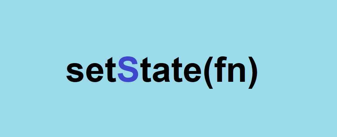 What is setState() in flutter and when to use it?