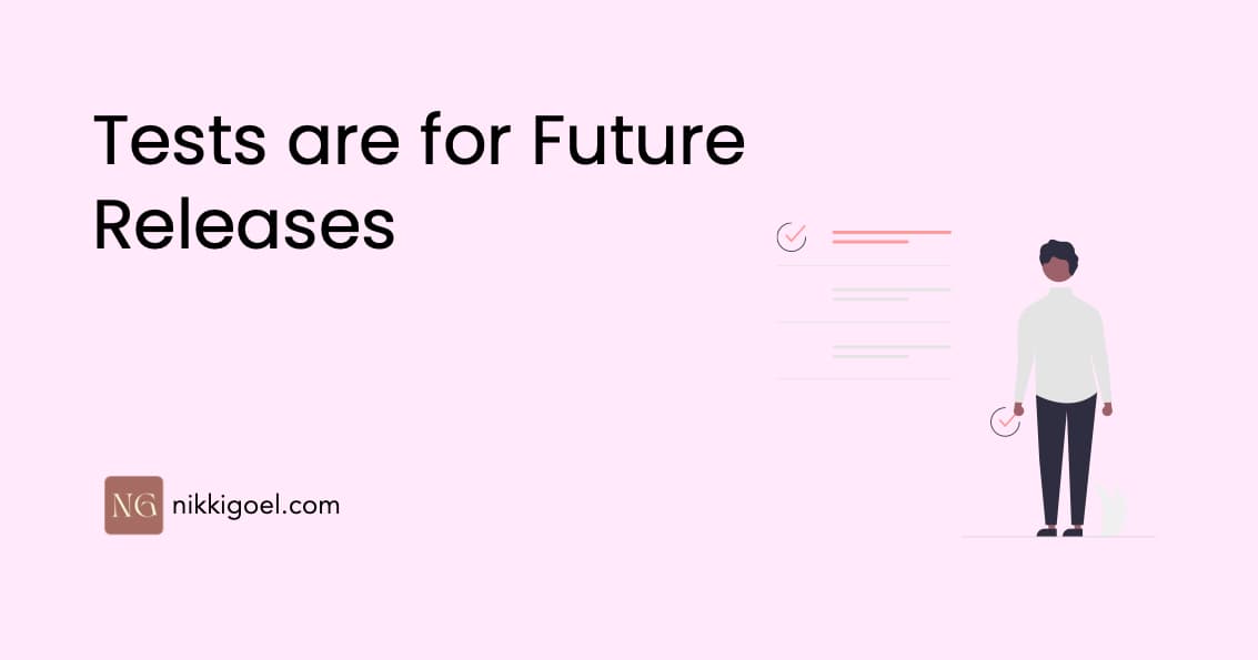 Tests are for Future Releases